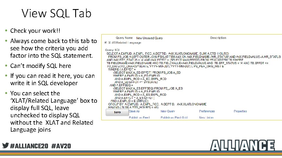 View SQL Tab • Check your work!! • Always come back to this tab