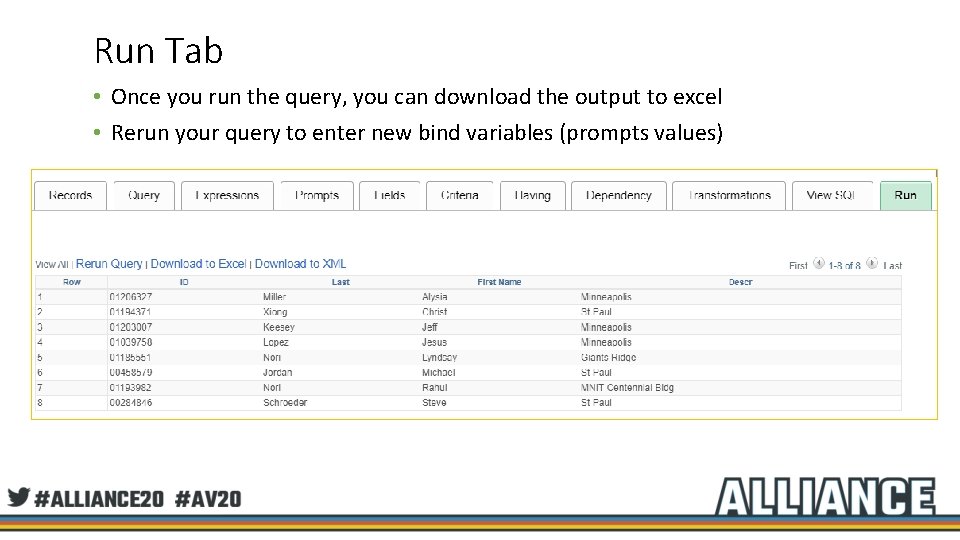 Run Tab • Once you run the query, you can download the output to