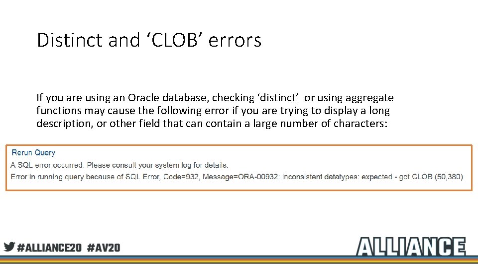 Distinct and ‘CLOB’ errors If you are using an Oracle database, checking ‘distinct’ or