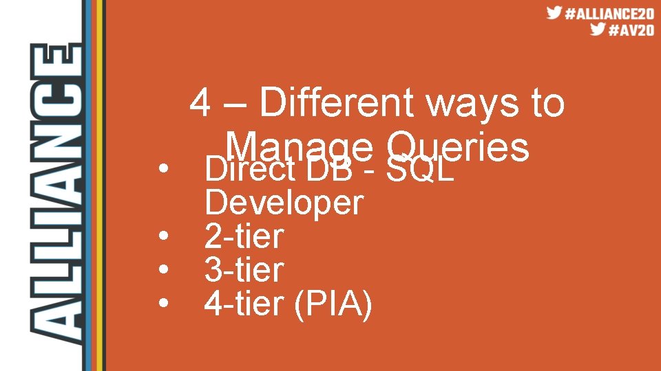 4 – Different ways to Manage Queries • Direct DB - SQL Developer •