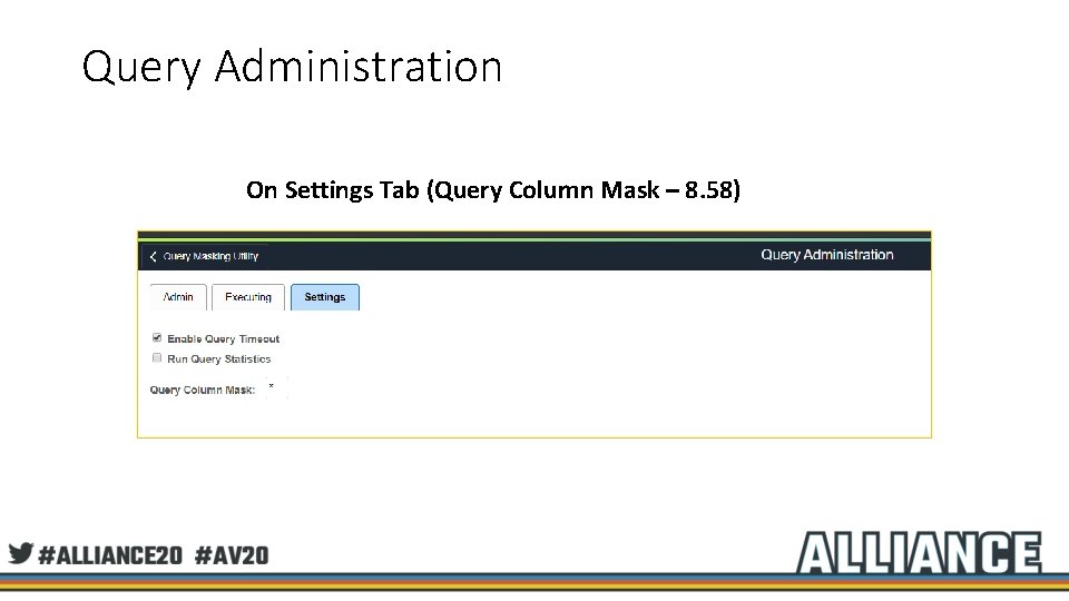 Query Administration On Settings Tab (Query Column Mask – 8. 58) 