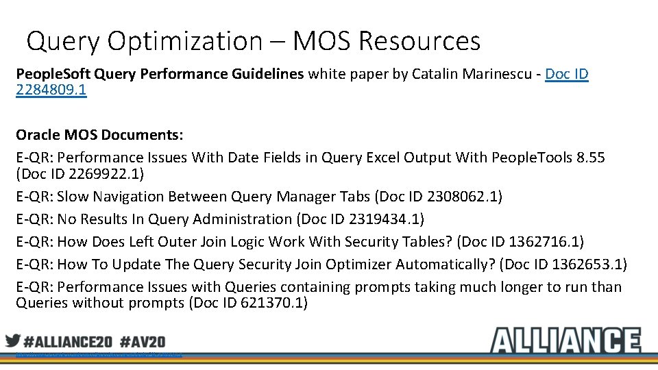 Query Optimization – MOS Resources People. Soft Query Performance Guidelines white paper by Catalin