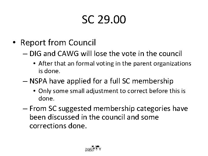 SC 29. 00 • Report from Council – DIG and CAWG will lose the