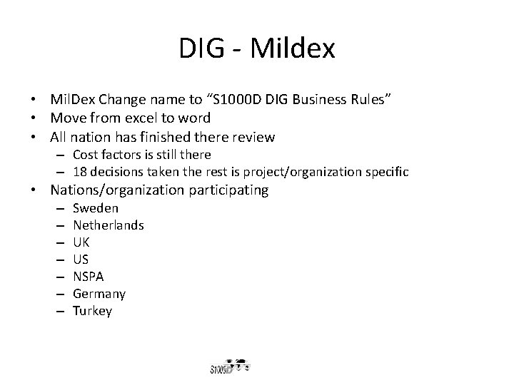 DIG - Mildex • Mil. Dex Change name to “S 1000 D DIG Business