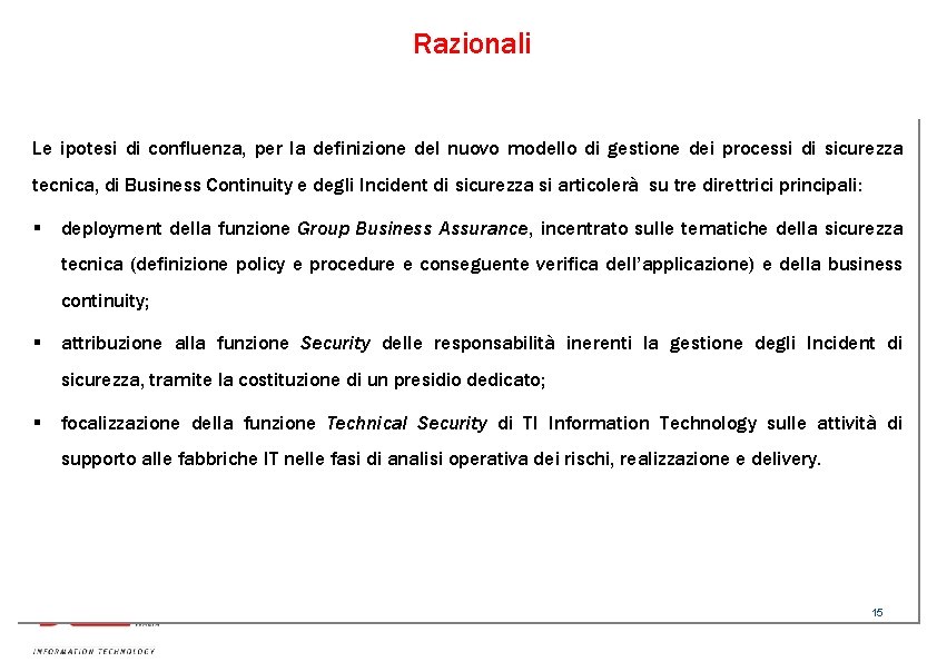 Razionali Le ipotesi di confluenza, per la definizione del nuovo modello di gestione dei