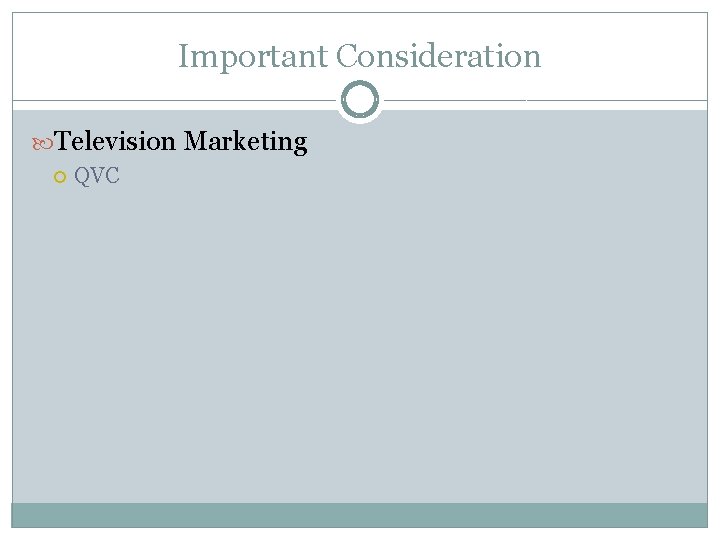 Important Consideration Television Marketing QVC 