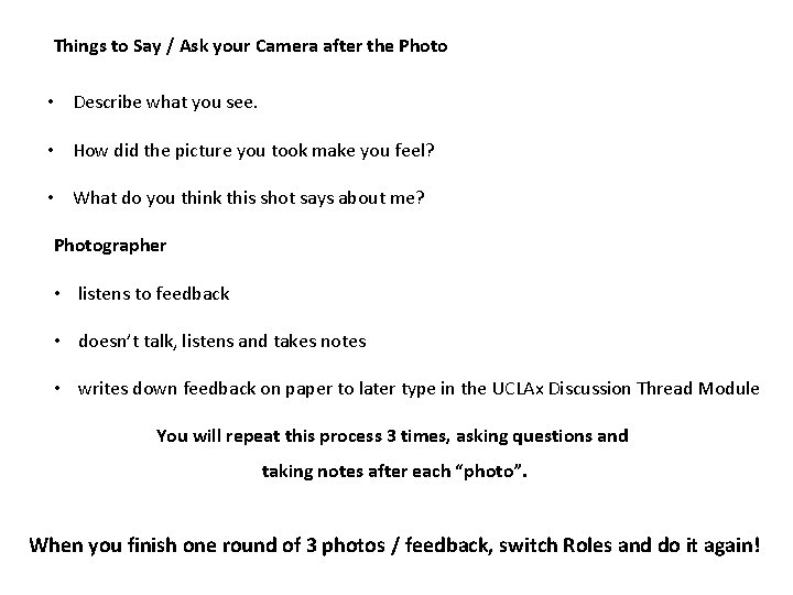 Things to Say / Ask your Camera after the Photo • Describe what you