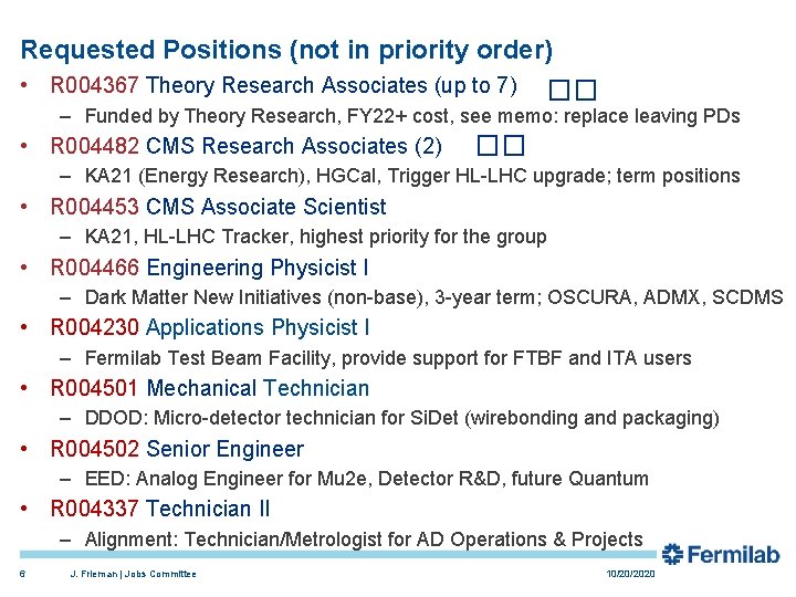 Requested Positions (not in priority order) • R 004367 Theory Research Associates (up to