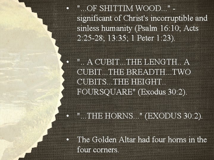 • ". . . OF SHITTIM WOOD. . . " significant of Christ's • ". . . OF SHITTIM WOOD. . . " significant of Christ's