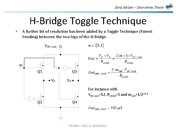 Denis Molaro – Sincrotrone Trieste H-Bridge Toggle Technique • A further bit of resolution