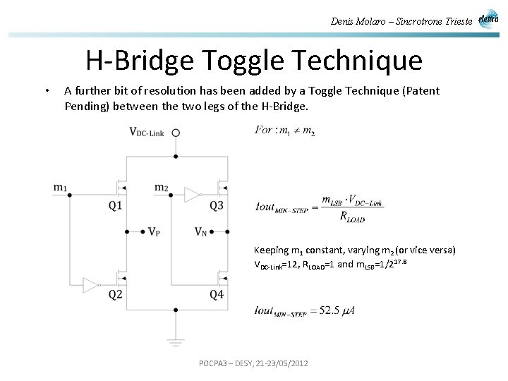 Denis Molaro – Sincrotrone Trieste H-Bridge Toggle Technique • A further bit of resolution