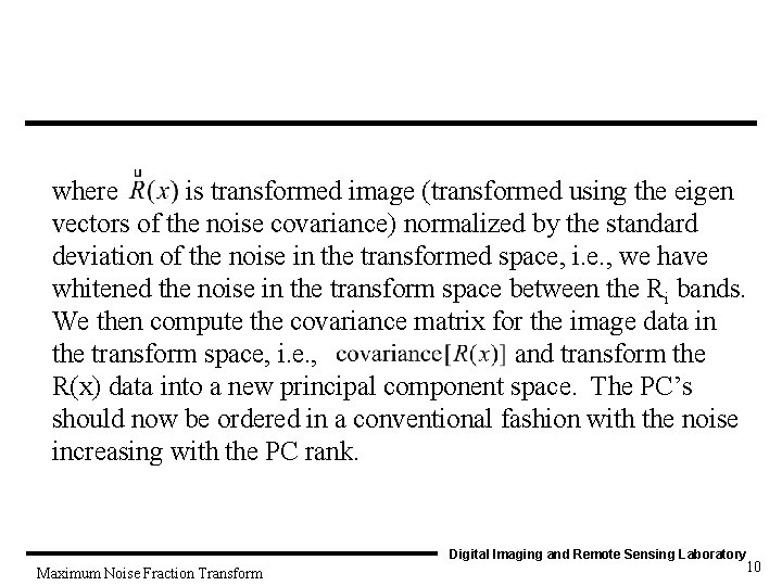 where is transformed image (transformed using the eigen vectors of the noise covariance) normalized