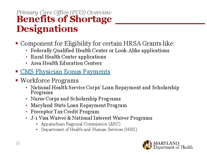 Primary Care Office (PCO) Overview Benefits of Shortage Designations § Component for Eligibility for