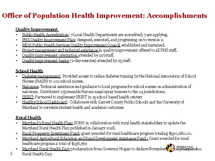 Office of Population Health Improvement: Accomplishments Quality Improvement • Public Health Accreditation: 7 Local