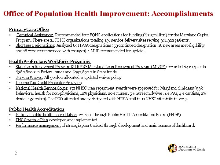Office of Population Health Improvement: Accomplishments Primary Care Office • Technical Assistance: Recommended four