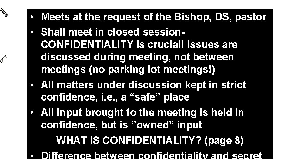 • Meets at the request of the Bishop, DS, pastor • Shall meet • Meets at the request of the Bishop, DS, pastor • Shall meet