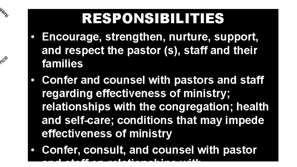 RESPONSIBILITIES • Encourage, strengthen, nurture, support, and respect the pastor (s), staff and their RESPONSIBILITIES • Encourage, strengthen, nurture, support, and respect the pastor (s), staff and their