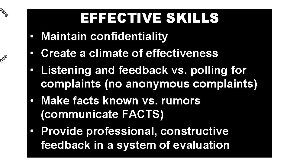 EFFECTIVE SKILLS • Maintain confidentiality • Create a climate of effectiveness • Listening and EFFECTIVE SKILLS • Maintain confidentiality • Create a climate of effectiveness • Listening and