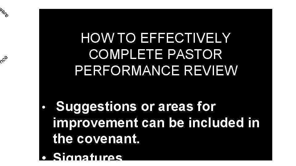 HOW TO EFFECTIVELY COMPLETE PASTOR PERFORMANCE REVIEW Suggestions or areas for improvement can be HOW TO EFFECTIVELY COMPLETE PASTOR PERFORMANCE REVIEW Suggestions or areas for improvement can be