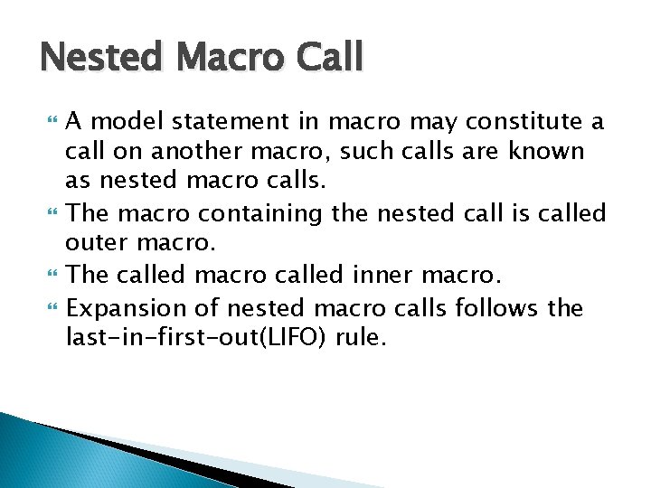 Nested Macro Call A model statement in macro may constitute a call on another