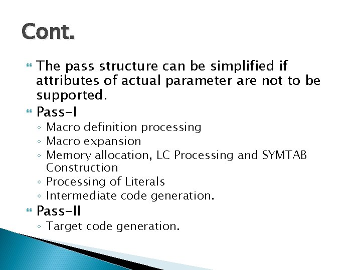 Cont. The pass structure can be simplified if attributes of actual parameter are not