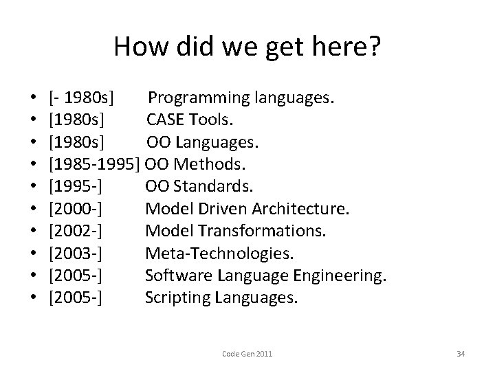 How did we get here? • • • [- 1980 s] Programming languages. [1980