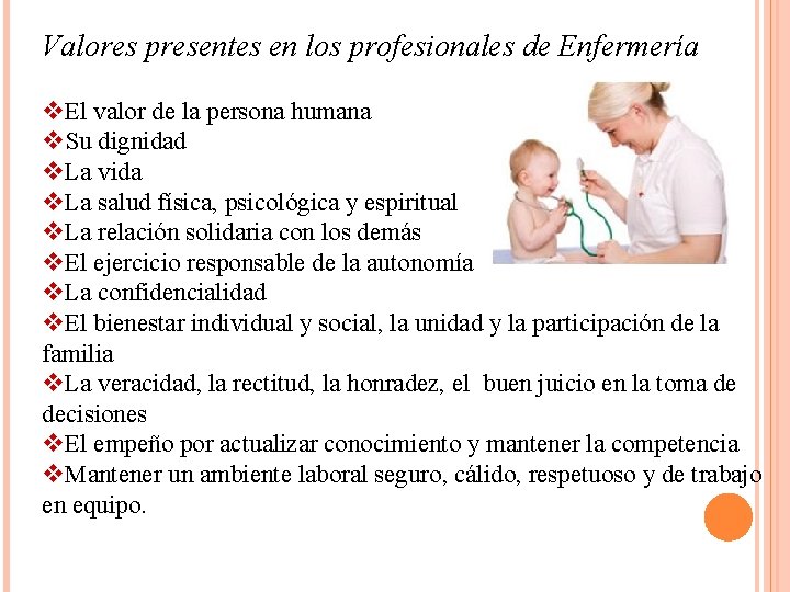 Valores presentes en los profesionales de Enfermería v. El valor de la persona humana