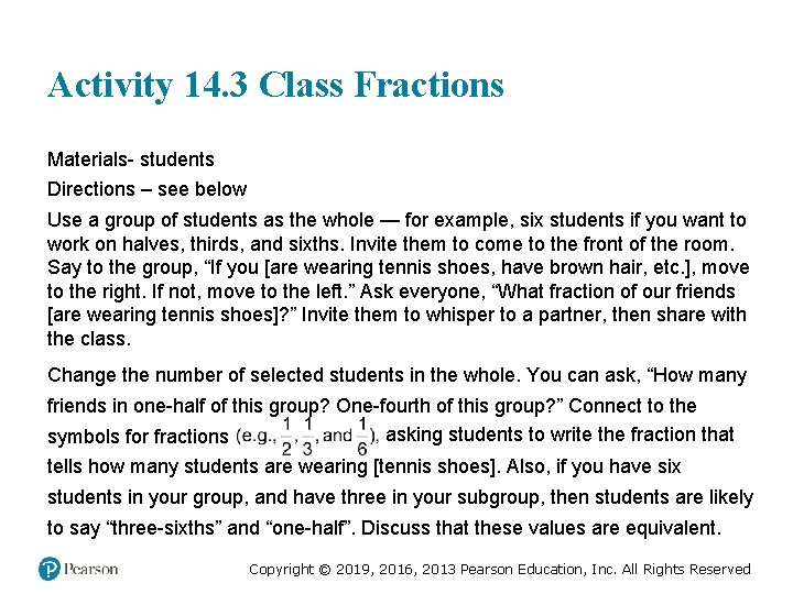 Activity 14. 3 Class Fractions Materials- students Directions – see below Use a group