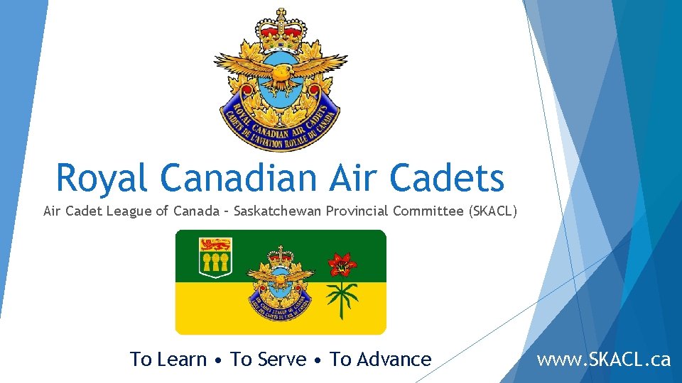 Royal Canadian Air Cadets Air Cadet League of Canada – Saskatchewan Provincial Committee (SKACL)