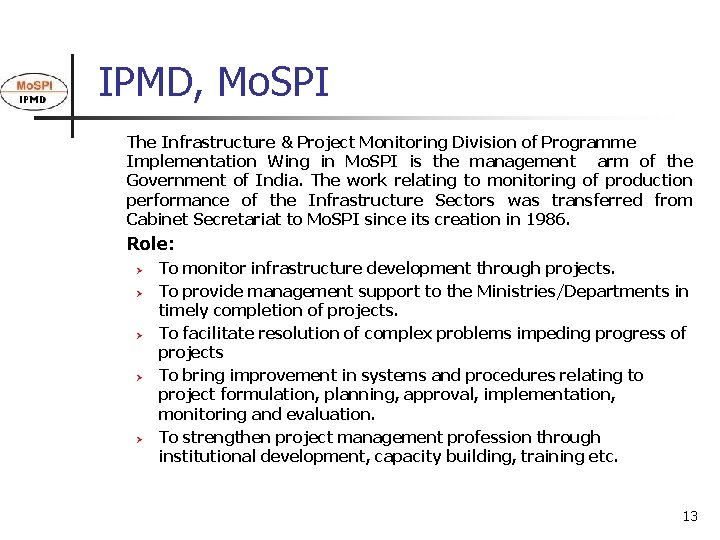 IPMD, Mo. SPI The Infrastructure & Project Monitoring Division of Programme Implementation Wing in