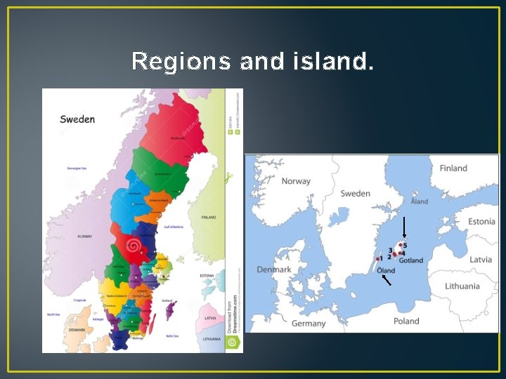 Regions and island. 