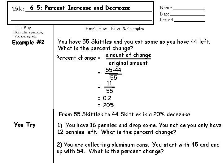 Title: 6 -5: Percent Increase and Decrease Tool Bag Formulas, equations, Vocabulary, etc. Example