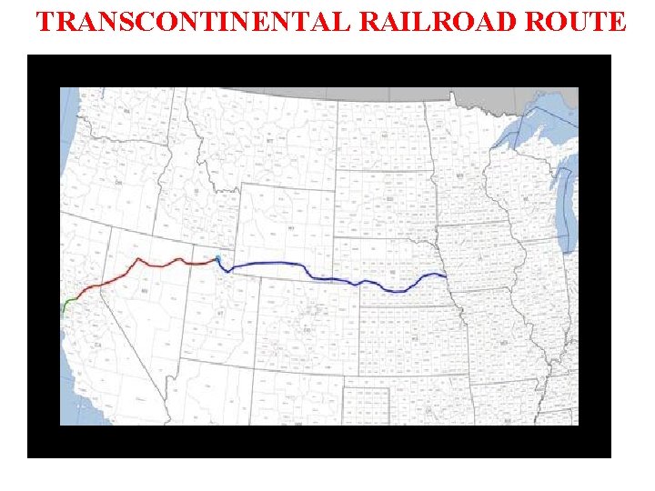 TRANSCONTINENTAL RAILROAD ROUTE 