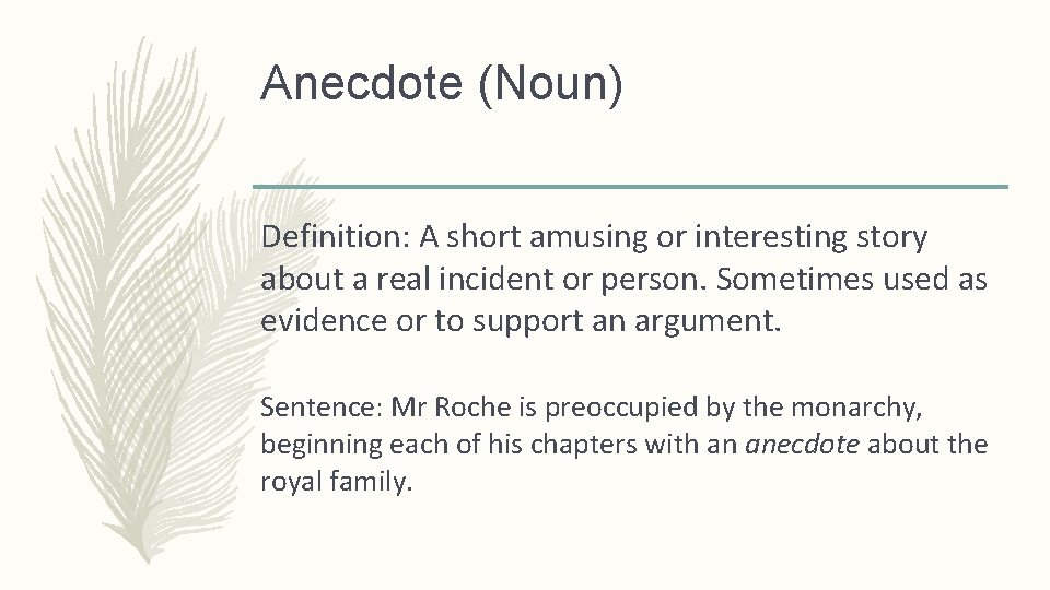 Anecdote (Noun) Definition: A short amusing or interesting story about a real incident or