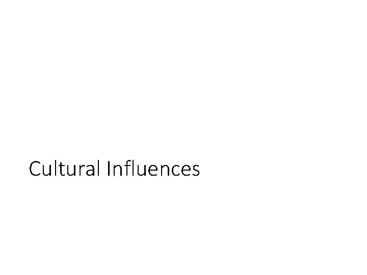 Cultural Influences 