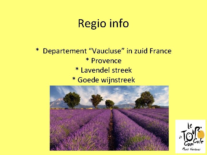 Regio info * Departement “Vaucluse” in zuid France * Provence * Lavendel streek *