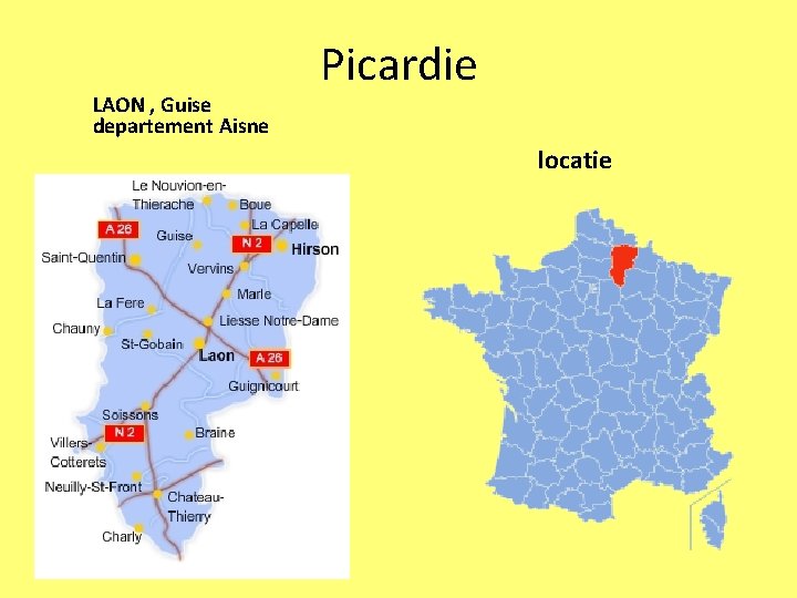 LAON , Guise departement Aisne Picardie locatie 