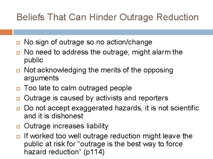 Beliefs That Can Hinder Outrage Reduction No sign of outrage so no action/change No