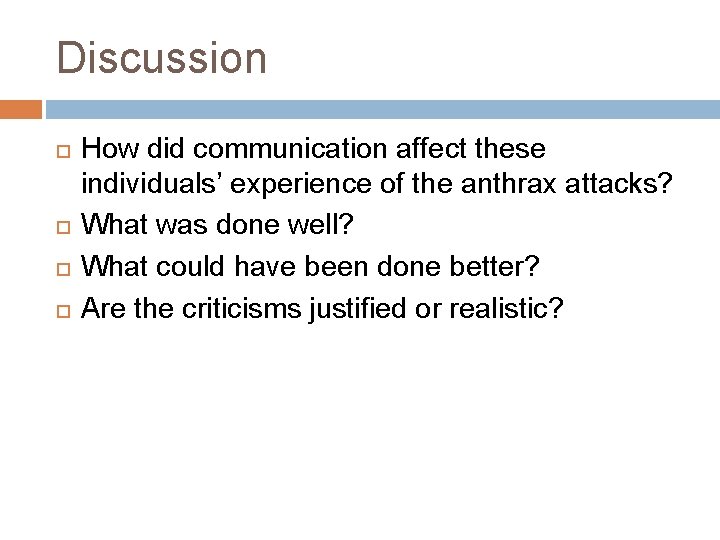 Discussion How did communication affect these individuals’ experience of the anthrax attacks? What was