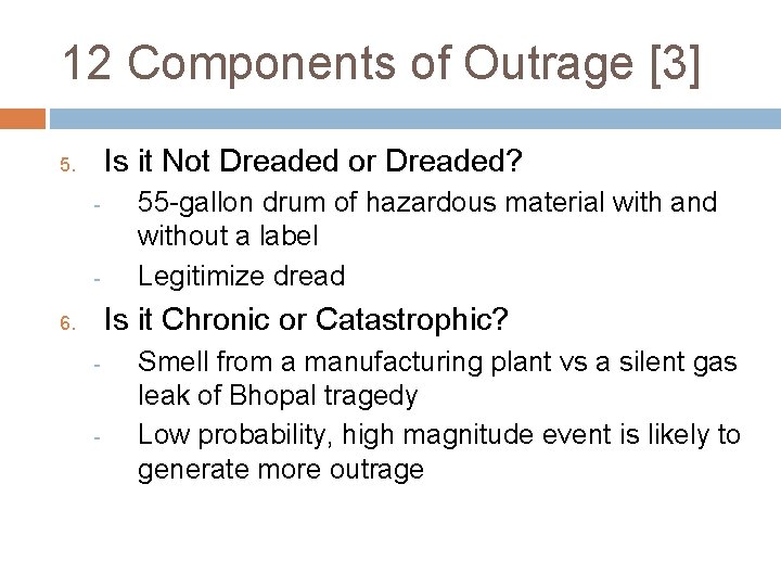 12 Components of Outrage [3] Is it Not Dreaded or Dreaded? 5. - -