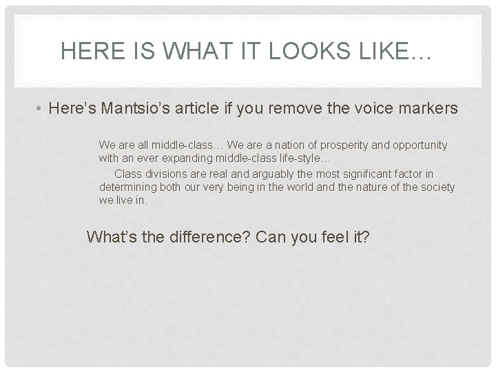 HERE IS WHAT IT LOOKS LIKE… • Here’s Mantsio’s article if you remove the