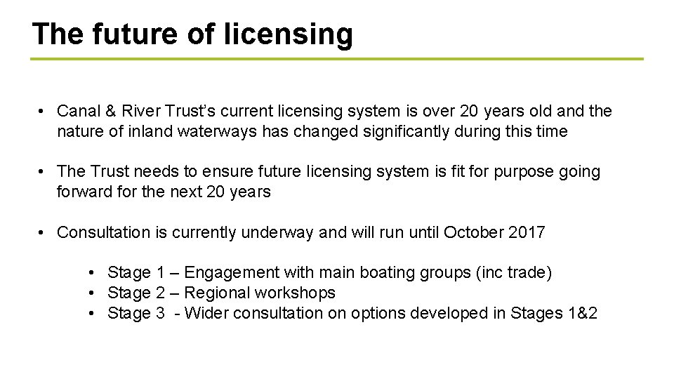 The future of licensing • Canal & River Trust’s current licensing system is over
