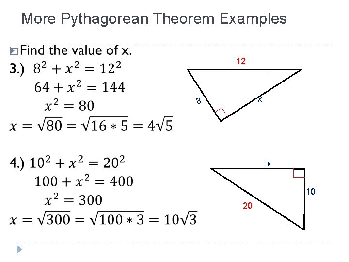 More Pythagorean Theorem Examples � 12 x 8 x 10 20 