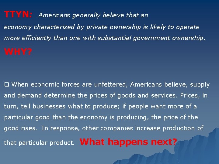 TTYN: Americans generally believe that an economy characterized by private ownership is likely to