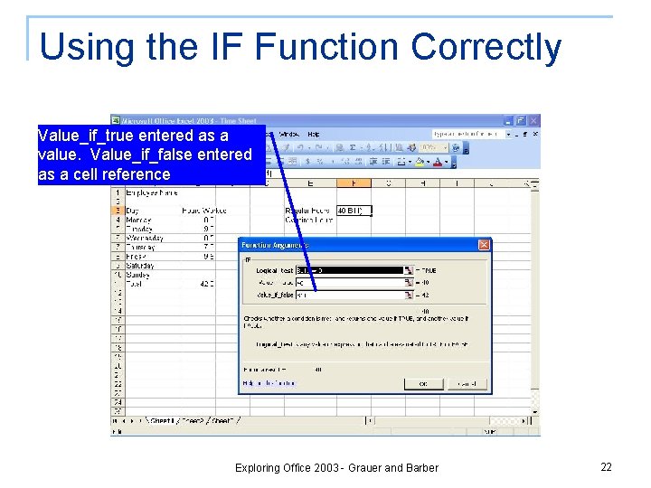 Using the IF Function Correctly Value_if_true entered as a value. Value_if_false entered as a Using the IF Function Correctly Value_if_true entered as a value. Value_if_false entered as a