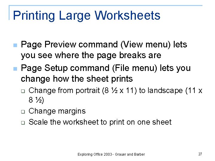 Printing Large Worksheets n n Page Preview command (View menu) lets you see where Printing Large Worksheets n n Page Preview command (View menu) lets you see where