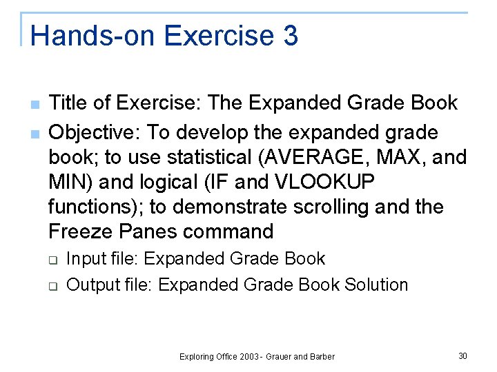 Hands-on Exercise 3 n n Title of Exercise: The Expanded Grade Book Objective: To Hands-on Exercise 3 n n Title of Exercise: The Expanded Grade Book Objective: To