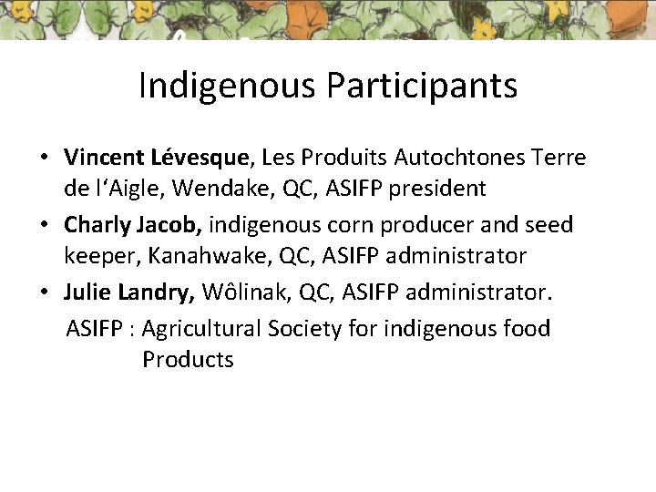 Indigenous Participants • Vincent Lévesque, Les Produits Autochtones Terre de l‘Aigle, Wendake, QC, ASIFP