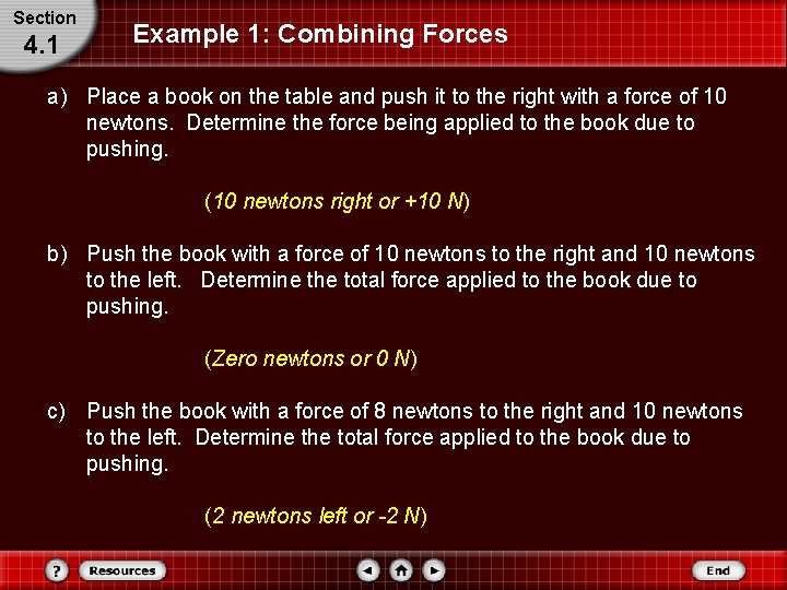 Section 4. 1 Example 1: Combining Forces a) Place a book on the table