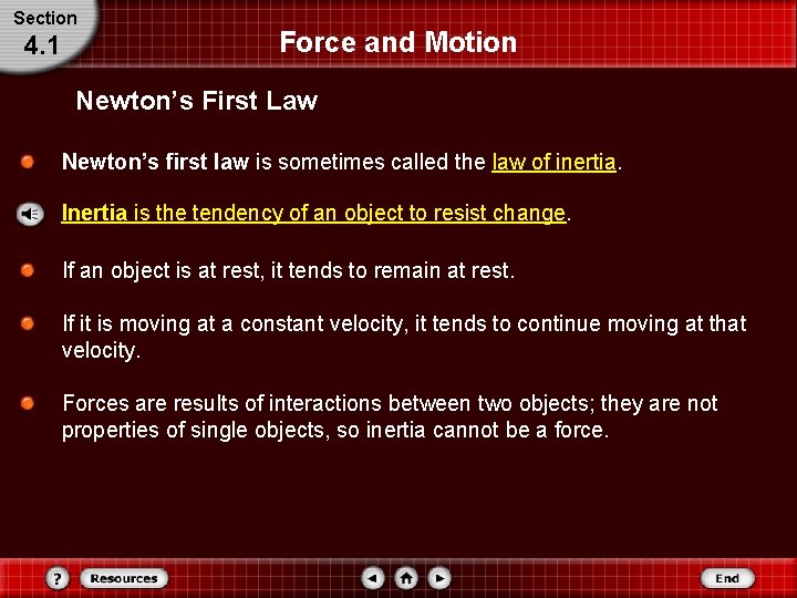 Section 4. 1 Force and Motion Newton’s First Law Newton’s first law is sometimes